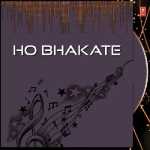 Ho Bhakate